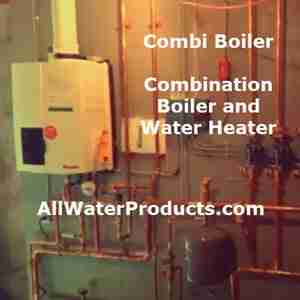 Combi Boiler, combination boiler and water heater. AllWaterProducts.com