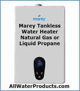 Marey Tankless Water Heater Natural Gas or Liquid Propane AllWaterProducts.com
