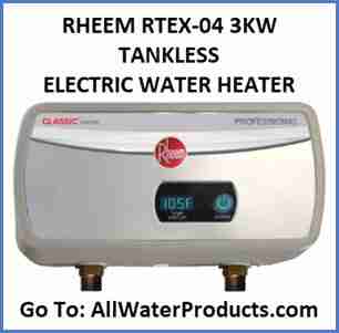 RHEEM RTEX-04 3KW TANKLESS ELECTRIC WATER HEATER Go to AllWaterProducts.com