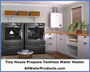 Tiny House Propane Tankless Water Heater. Tankless Water Heater Guide. AllWaterProducts.com