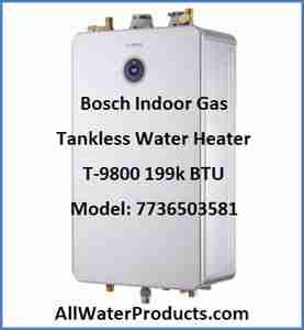 Bosch Indoor Gas Tankless Water Heater T-9800 199k BTU Model 7736503581 AllWaterProducts.com