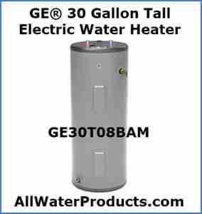 GE® 30 Gallon Tall Electric Water Heater GE30T08BAM AllWaterProducts.com
