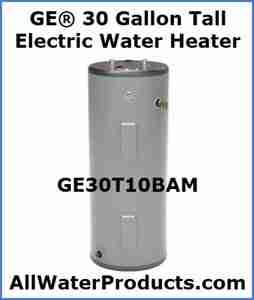 GE® 30 Gallon Tall Electric Water Heater GE30T10BAM AllWaterProducts.com