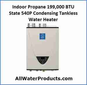 Indoor Propane 199,000 BTU State 540P Tankless Water Heaters
