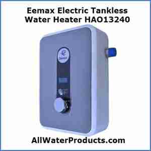 Eemax Electric Tankless Water Heater HAO13240 AllWaterProducts.com