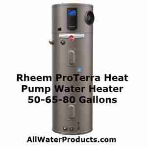 Rheem ProTerra Heat Pump Water Heater 50-65-80 Gallons AllWaterProducts.com